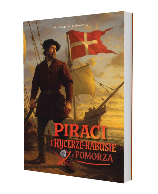 Piraci i rycerze-rabusie z Pomorza