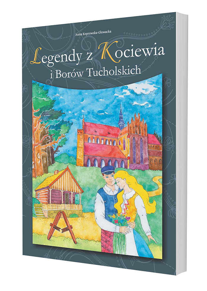 Legendy z Kociewia i Borów Tucholskich