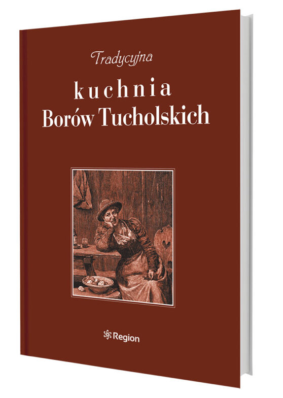 Tradycyjna kuchnia Borów Tucholskich