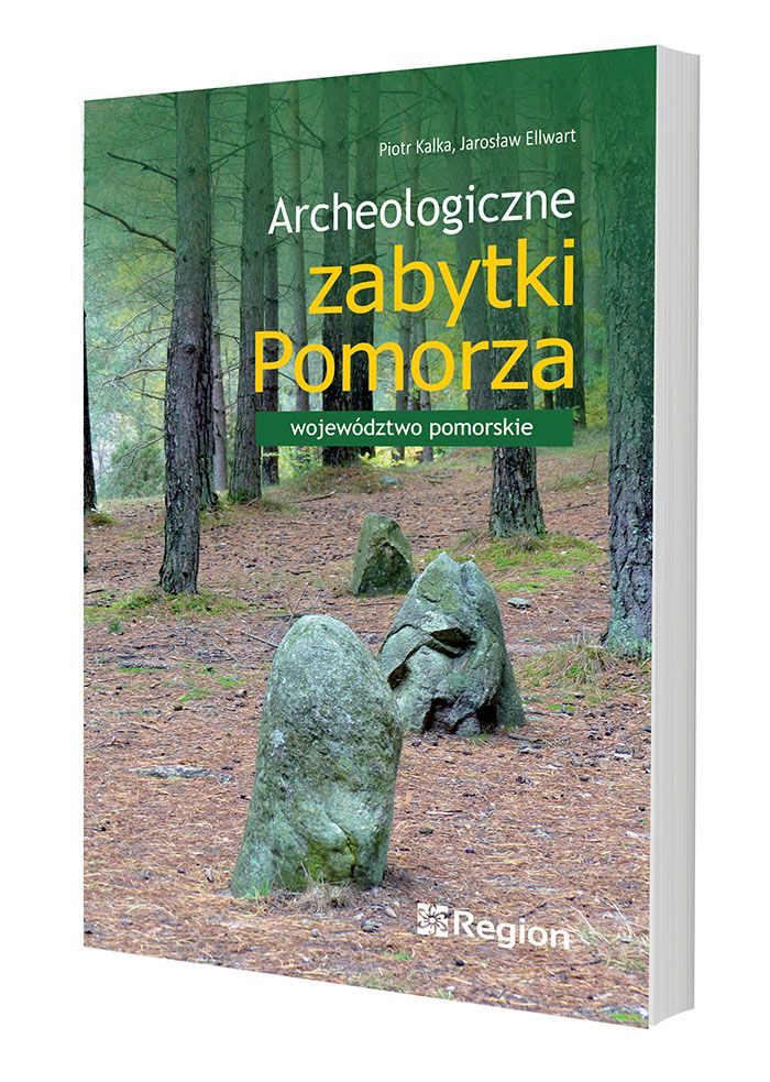 Archeologiczne zabytki Pomorza. Województwo pomorskie