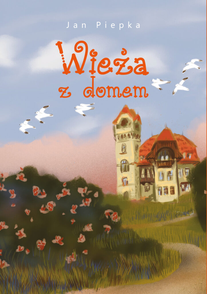 Jan Piepka, Wieża z domem, il. O. Dziatko