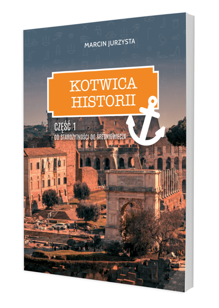 Kotwica historii. Część I: od starożytności do średniowiecza