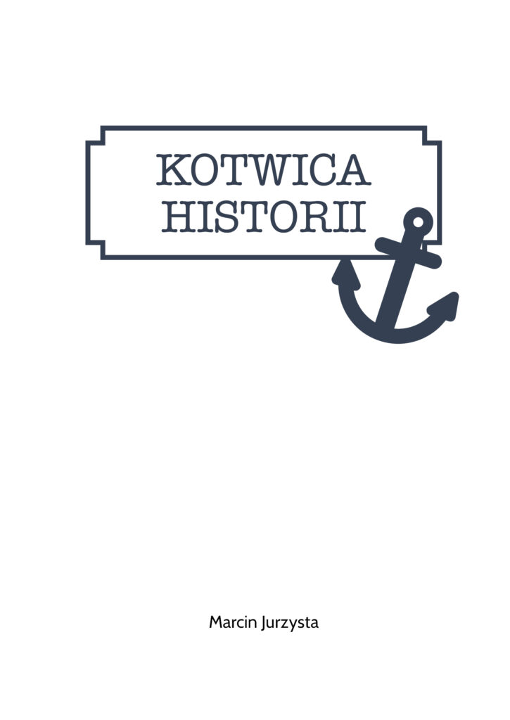 Kotwica historii. Część I: od starożytności do średniowiecza - strona tytułowa